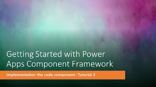 Implementing the Code Component - Tutorial 3