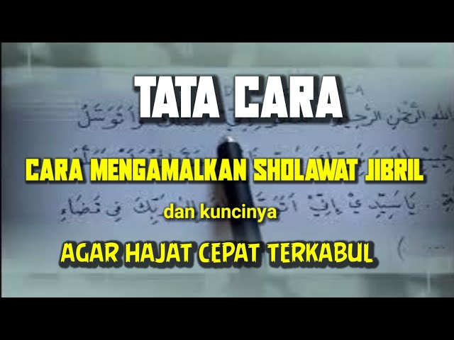 cara mengamalkan sholawat jibril dan kuncinyaagar hajatnya terkabul, class=