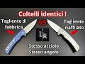 Cut test! Coltelli identici “Tagliente di Fabbrica “  VS  “Tagliente riaffilato” !