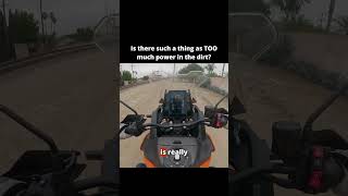 Is there such a thing as TOO much power in the dirt?