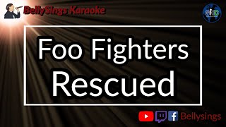 Foo Fighters - Rescued (Karaoke)