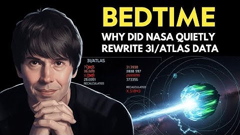 3I/ATLAS: NASA Changed The Numbers And Won’t Tell You Why | Brian Cox for Sleep