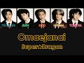 SUPER★DRAGON - Omaejanai - Color Coded Lyrics 【ROM/ENG】