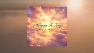 A Charge To Keep | Official Lyric Video | Toni LaShaun