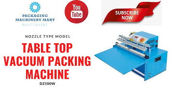 TABLE TOP VACUUM PACKING MACHINE DZ500W