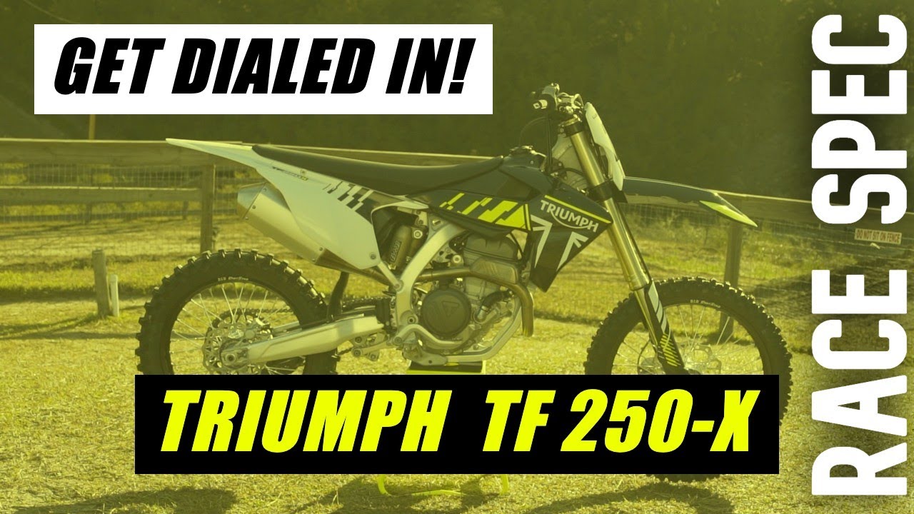 Dial In Your TRIUMPH TF250X! | Race Spec