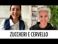 Zuccheri e cervello parte 2  laura pirotta