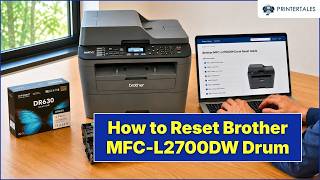 How to Do Brother MFC L2700DW Drum Reset Printer Tales