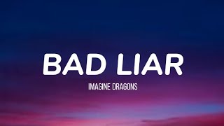 Imagine Dragons - Bad liar (lyrics)