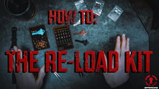 How to:  The Re-load Kit