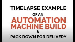 Automation Machine Build Timelapse