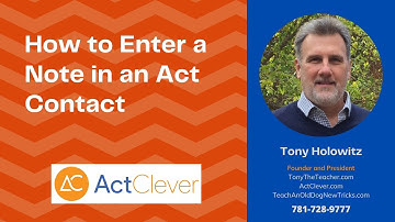 How to Enter a Note in an Act Contact