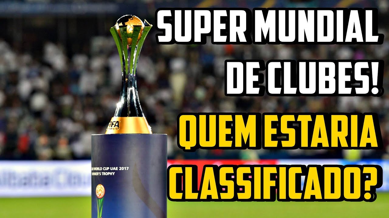 Novo Mundial de Clubes: veja times no páreo para classificação por ranking, futebol internacional