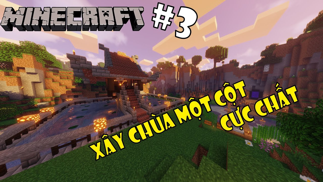Tôi Xây Chùa Một Cột Cực Chất | Minecraft Survival #3 - YouTube