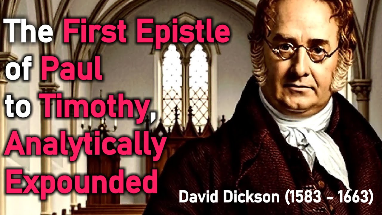 The First Epistle of Paul to Timothy, Analytically Expounded - David Dickson (Bible Commentary)