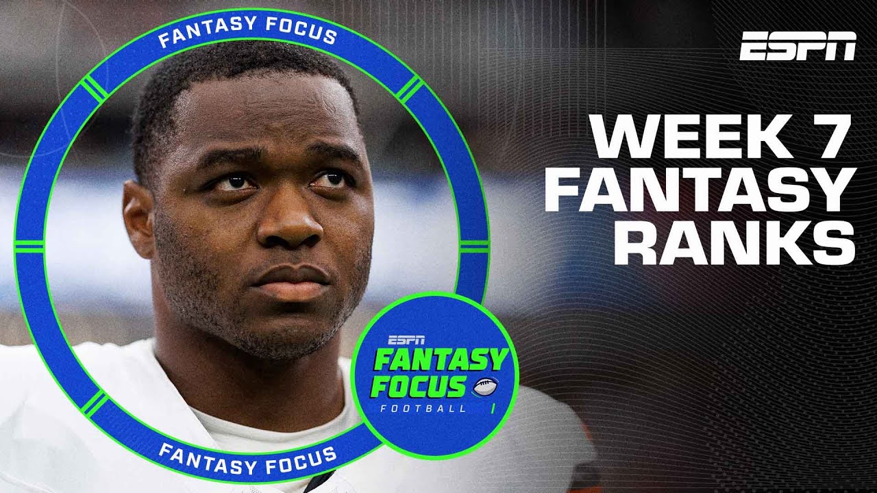 Week 7 Rankings + Trade Updates Fantasy Focus 🏈 YouTube