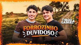 FORROZINHO DUVIDOSO - TYAGO E GABRIEL @TyagoeGabriel (músicas 2025, sertanejo, forro e piseiro) 