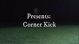 Rule 17 - Corner Kick