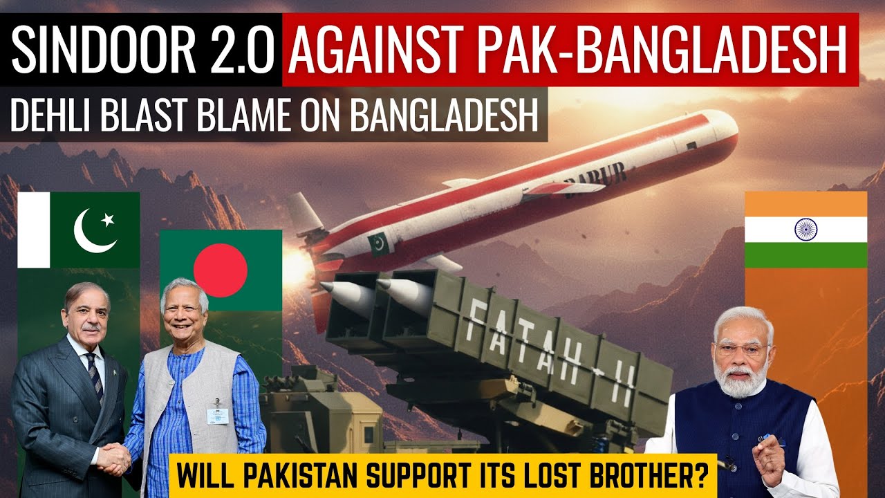 Sindoor 2.0 Now Against Pakistan and Bangladesh | Dehli Blast Blame On Bangladesh | Defence Outpost