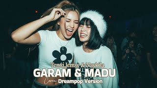 Download Lagu tenxi, Jemsii \u0026 Naykila – Garam \u0026 Madu | Dreampop Cover MP3