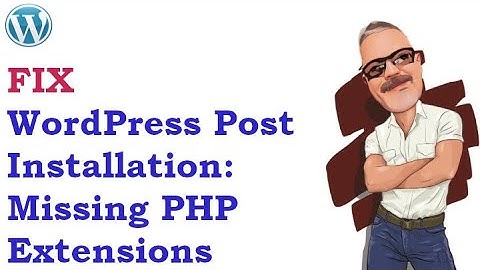 WP Post Install - PHP Extensions Missing