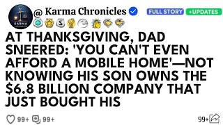 At Thanksgiving, Dad Sneered： 'You Can't Even Afford A Mobile Home'—Not Knowing His Son Owns...
