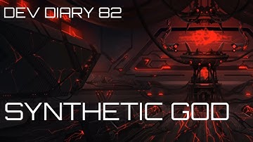 Stellaris Dev Diary #82 - Synthetic God