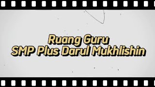 Smp Plus Darul Mukhlishin - Ruang Guru