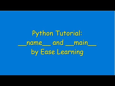 Python Tutorial :__name__ and __main__ {special variable} by Ease Learning