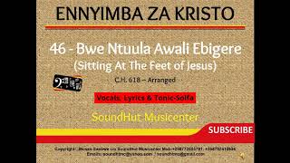 Video thumbnail of "46 Bwentula Awali Ebigere  - Sitting at the feet of Jesus"