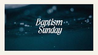 Baptism Sunday