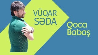 Vüqar Səda Qoca Babaş