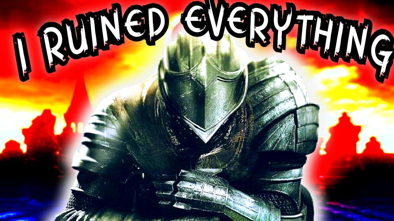 I RUINED DARK SOULS 1