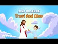 Sing Hosanna - Trust And Obey