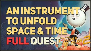 An Instrument to Unfold Space & Time The Outer Worlds 2