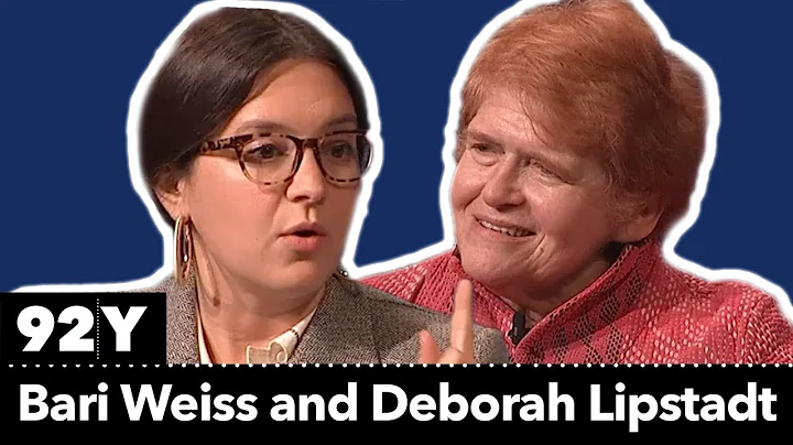 Bari Weiss and Deborah Lipstadt discuss the rise o...