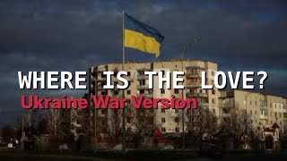 Lauren Amour - Where Is The Love (Ukraine War Version) (Lyrics)