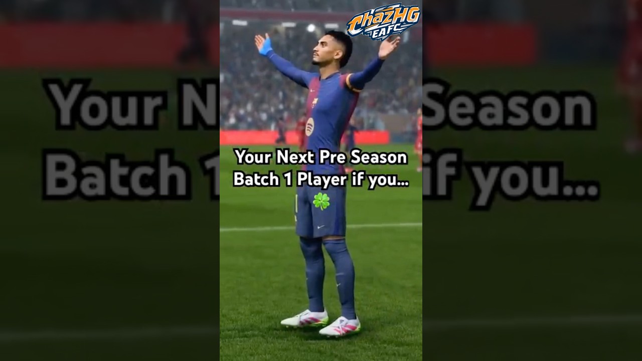 Your Next Pre Season Batch 1 Player if you… 🍀 FC 25 Ultimate Team 