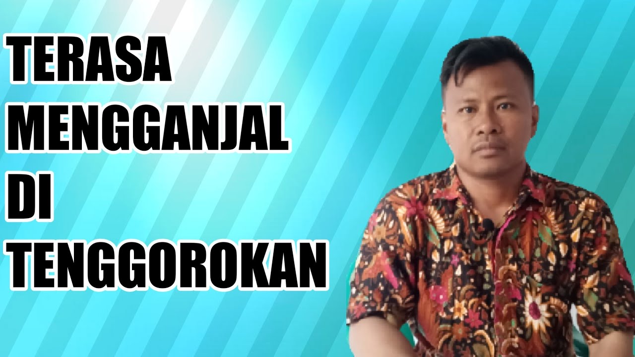 Cara mengatasi tenggorokan mengganjal