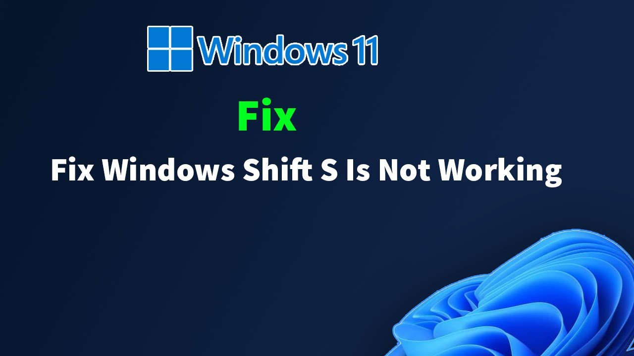 Fix Windows Shift S Is Not Working In Windows 11 - YouTube