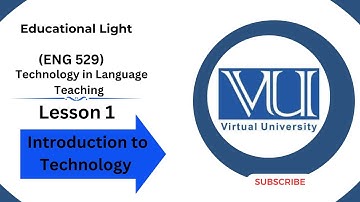 ENG 529 LECTURE 1 | Introduction to Technology | SHORT LECTURE