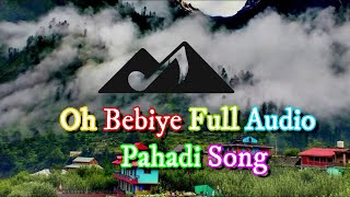 O Bebiye Full Audio Song | Pahadi New Song | Pahari New Song | PaHAdi BeAtZ