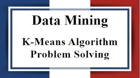 Lec: 11 | K-Means Clustering Algorithm (Problem Solving) | Data Mining | Bangla Tutorial