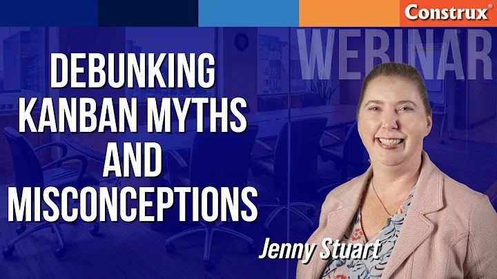Debunking Kanban Myths & Misconceptions | Jenny St...