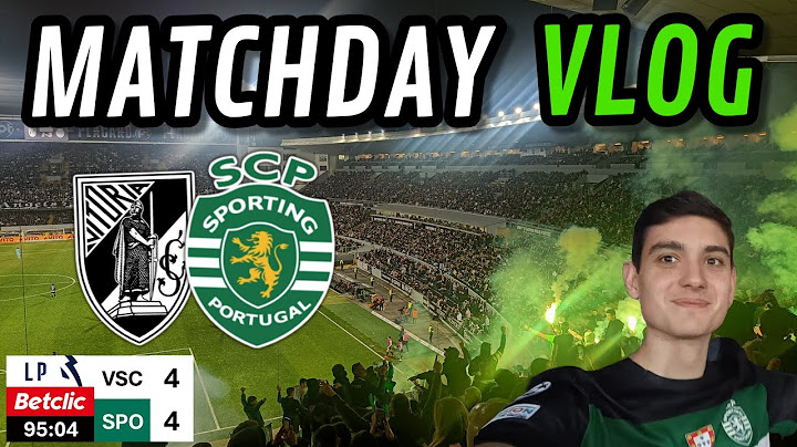 Festival de Golos | Vitória SC 4 x 4 Sporting Matchday Vlog