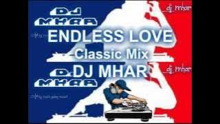 ENDLESS LOVE Classic Mix DJ MHAR.wmv
