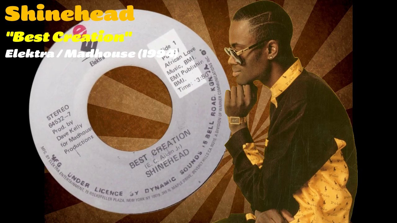 Watch Shinehead - Best Creation (Elektra / Madhouse Productions) 1994 on YouTube Watch Shinehead - Best Creation (Elektra / Madhouse Productions) 1994 on YouTube