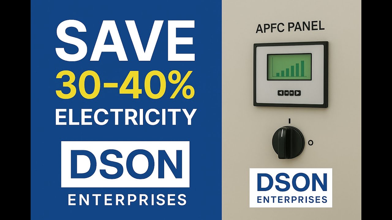 Power Factor Correction for Industries | Save 30–40% on Electricity Bills | DSON Enterprises