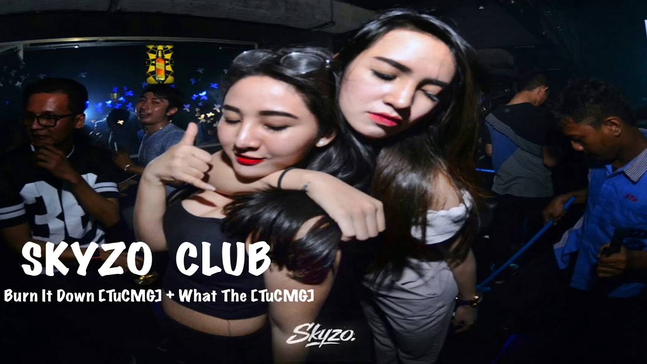Burn It Down [TuCMG] + What The [TuCMG] +YouTube + Skyzo Club