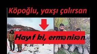 Köpoğlu, Yaxşı Çalırsan, Amma Hayıf Ki Ermənisən